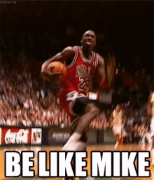 Be like mike