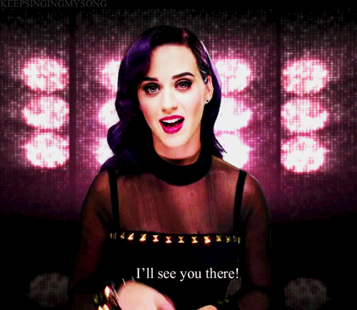 GIF of Katy Perry saying 'I'll see you there'