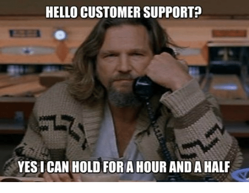 Hello customer support?