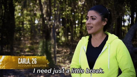 Gif of girl with caption 'I need just a little break'